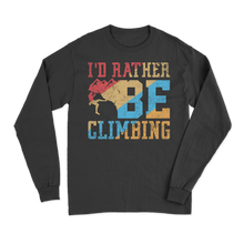 Load image into Gallery viewer, Climbing I'd Rather Be Climbing Men Long Sleeve Shirt