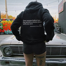 Load image into Gallery viewer, Dear Person Behind Me,the World Is A Better Place,with You In It,love,the Person In Front Of You,Women's Plush Letter Printed Kangaroo Pocket Drawstring Printed Hoodie Unisex Trendy Hoodies